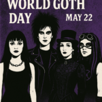 🦇World Goth Day | May 22 — Tribute to Goth Subculture🦇